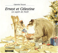 ERNEST ET CELESTINE LE SAPIN DE NOEL (ANC EDITION)