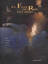 La Fille Du Roi Des Mers. Un Conte Russe