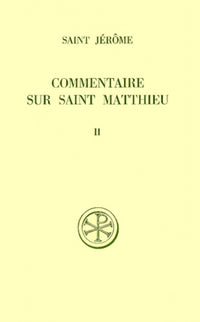Commentaire sur Saint Matthieu - Tome 2