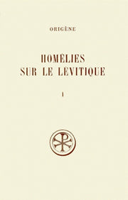 Homélies sur le Lévitique - Tome 1