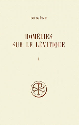 Homélies sur le Lévitique - Tome 1