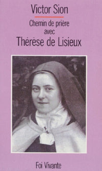 Chemin de prière avec Thérèse de Lisieux
