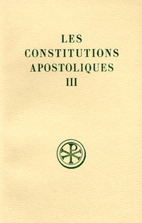 SC 336 LES CONSTITUTIONS APOSTOLIQUES - TOME 3 (LIVRES VII ET VIII)