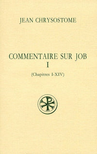 Commentaire sur Job tome 1 (chapitres I-XIV)