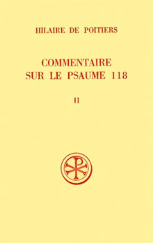Commentaire sur le Psaume 118 - Tome 2