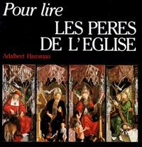 Pour lire les Pères de l'Eglise