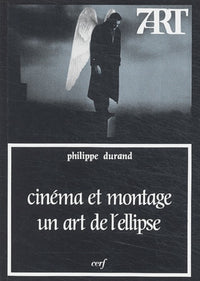 Cinéma et montage : un art de l'ellipse