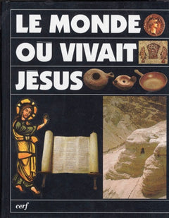 LE MONDE OU VIVAIT JESUS