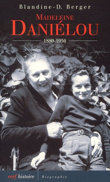 Madeleine Daniélou : 1880-1956