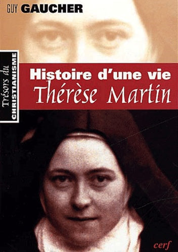 Histoire d'une vie : Thérèse Martin
