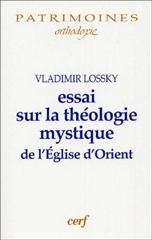 Essai sur la théologie mystique de l'Église d'Orient