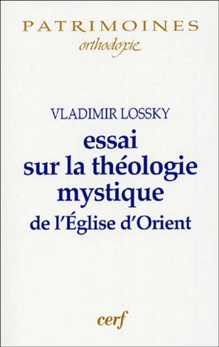 Essai sur la théologie mystique de l'Église d'Orient