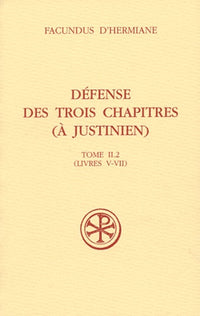 Défense des trois chapitres à Justinien tome 2.2 (livres V-VII)
