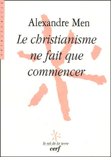 Le christianisme ne fait que commencer