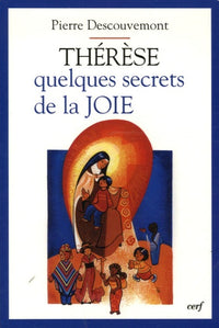 Thérèse: Quelques secrets de la joie