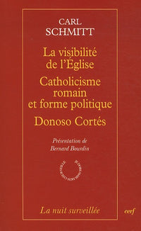 La visibilité de l'Église - Catholicisme romain et forme politique - Donoso Cortès