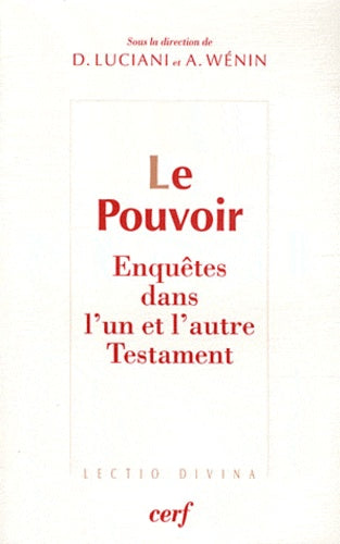 Le pouvoir - Enquêtes dans l'un et l'autre Testament
