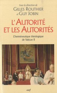 L'autorité et les autorités - L'herméneutique théologique de Vatican 2
