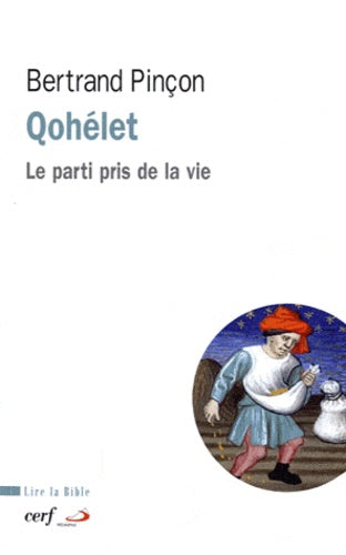 Qohelet - Le parti pris de la vie