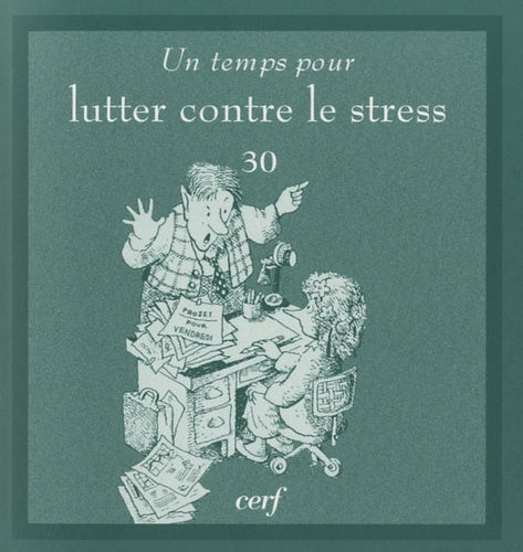 Un temps pour lutter contre le stress