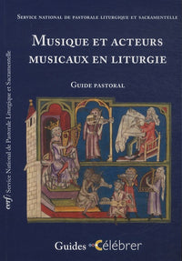 Musique et acteurs musicaux en liturgie