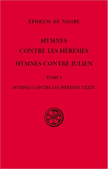 Hymnes contre les hérésies, Hymnes contre Julien - Tome 1