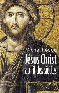 Jésus-Christ au fil des siècles