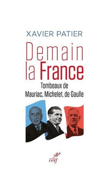 Demain, la France - Tombeaux de Mauriac, Michelet, De Gaulle