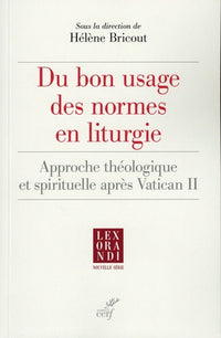 Du bon usage des normes en liturgie
