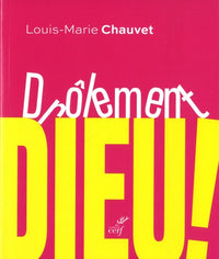 Drôlement Dieu ! - Huit paraboles de Jésus