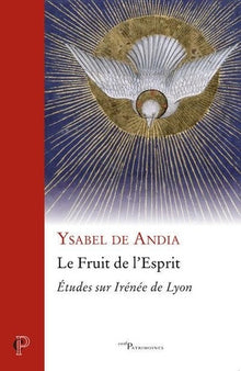 Le fruit de l'esprit - Etudes sur Irénée de Lyon
