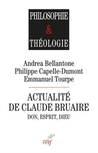 Actualité de Claude Bruaire - Don, Esprit, Dieu