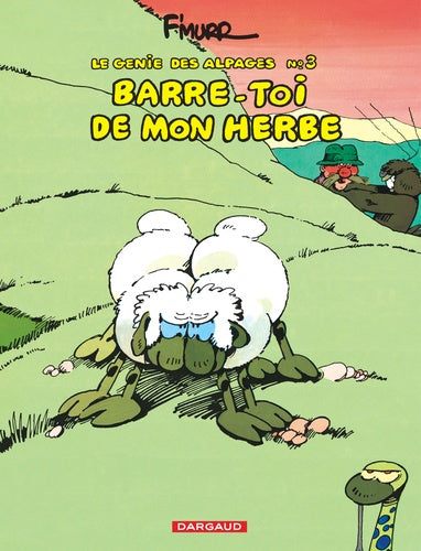 Le Génie des alpages, tome 3 : Barre-toi de mon herbe