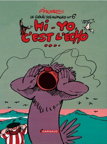 Le Génie des alpages, tome 6 : Hi-yo, c'est l'écho