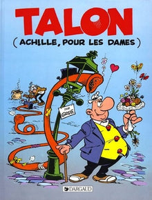 Achille Talon, tome 39 : Talon (Achille pour les dames)