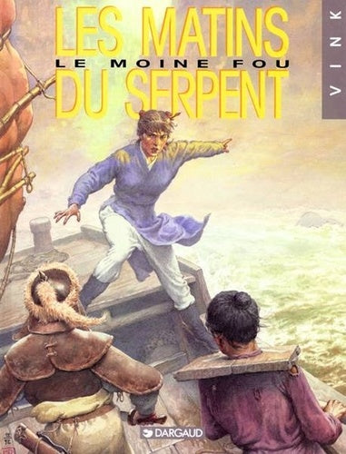 Le Moine fou, tome 6 : Les matins du serpent