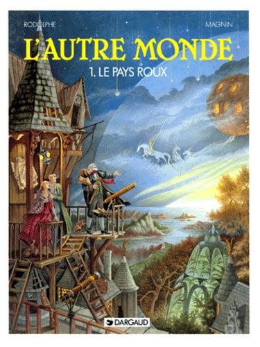 L'autre monde, tome 1 : Le Pays roux