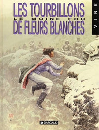 Le Moine fou, tome 7 : Les tourbillons de fleurs blanches