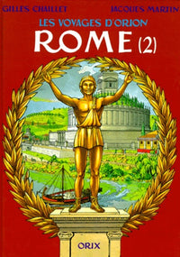 Les Voyages d'Orion. Rome, tome 2