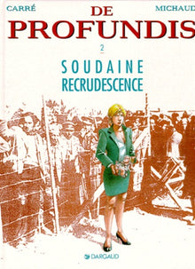 Soudaine recrudescence