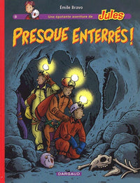 Jules, tome 3 : Presque enterrés !