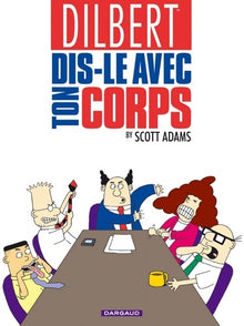 Dilbert, Tome 1 : Dis-le avec ton corps