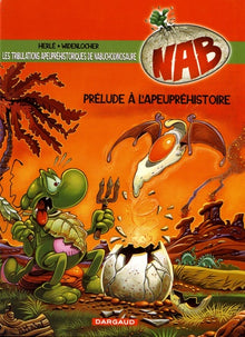 Les Tribulations apeupréhistoriques de Nabuchodinosaure - Tome 1 - Prélude à l'apeupréhistoire...