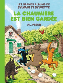 Les grands albums de Sylvain et Sylvette - Tome 4 - La Chaumière est bien gardée