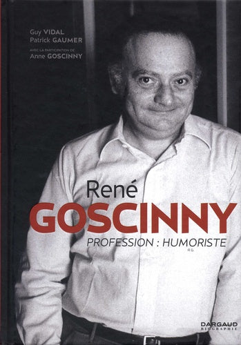 René Goscinny - Profession : humoriste