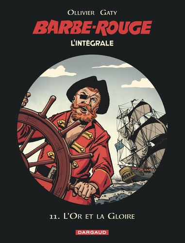 Barbe-rouge - Intégrales - Tome 11 - L'Or et la Gloire