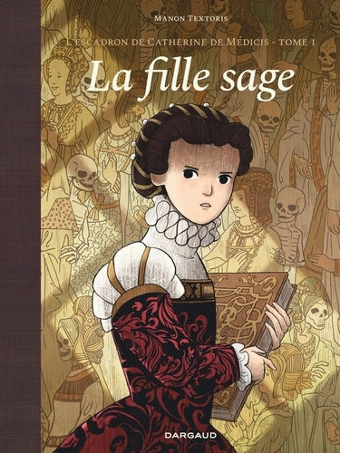 L'escadron de Catherine de Médicis - La Fille sage