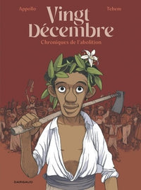 vingt-décembre, chroniques de l'abolition