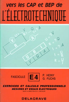 Vers les CAP et BEP de l'électrotechnique. Fascicule d'exercices et calculs