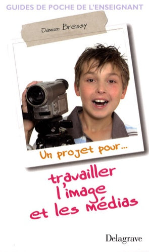 Un projet pour travailler l'image et les médias